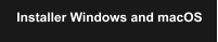 Installer Windows and macOS