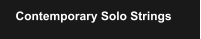 Contemporary Solo Strings